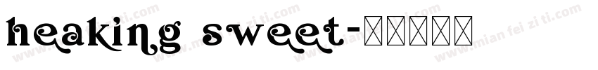 heaking sweet字体转换